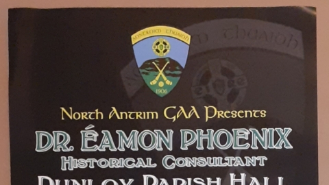 N. Antrim GAA presents Dr. Éamon Phoenix talk in Dunloy